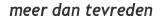 Meer dan tevreden